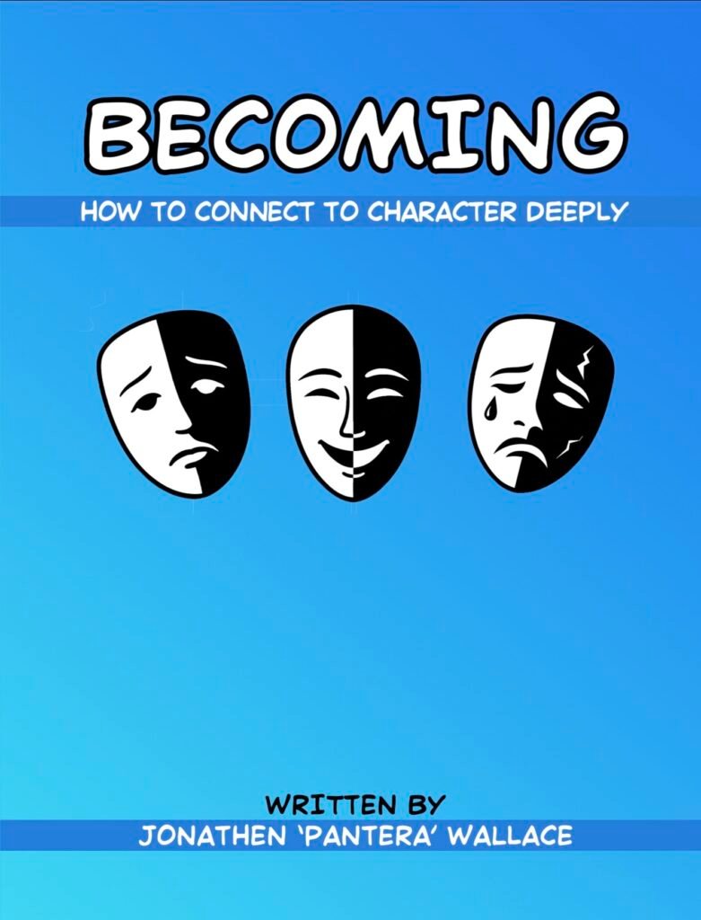Becoming: How To Connect To Character Deeply